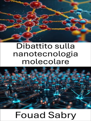 cover image of Dibattito sulla nanotecnologia molecolare